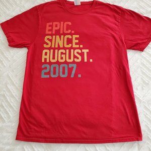 Graphic Birthday Tee - Epic Since August 2007 (Size: Men's Medium, Color: Red)